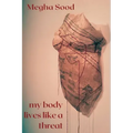 My Body Lives Like a Threat