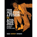 From Jazz Funk & Fusion to Acid Jazz: The History of the Uk Jazz Dance Scene