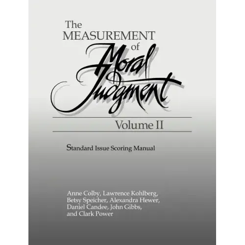 The Measurement of Moral Judgement: Volume 2, Standard Issue Scoring Manual