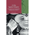 A City Against Empire: Transnational Anti-Imperialism