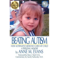 Beating Autism: How Alternative Medicine Cured My Child