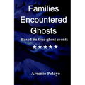 Families Encountered Ghosts: Paranormal