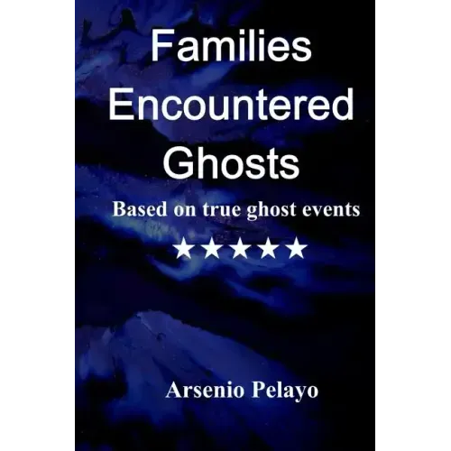 Families Encountered Ghosts: Paranormal
