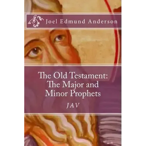 The Old Testament: The Major and Minor Prophets