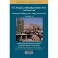 Neo-Aramaic and Kurdish Folklore from Northern Iraq: A Comparative Anthology with a Sample of Glossed Texts, Volume 2