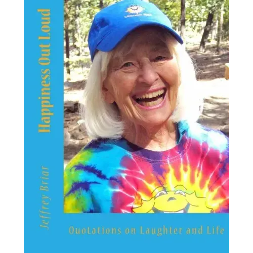 Happiness Out Loud: Quotes on Laughter and Life