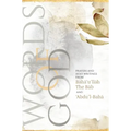Words of God: Prayers and Holy Writings from Bahá'u'lláh, The Báb and 'Ábdu'l-Bahá (Illustrated Bahai Prayer Book)