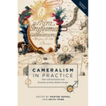 Cameralism in Practice: State Administration and Economy in Early Modern Europe