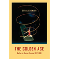 The Golden Age - Ballet in Soviet Russia 1917-1991