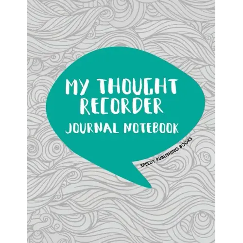 My Thought Recorder: Journal Notebook