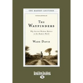 The Wayfinders: Why Ancient Wisdom Matters in the Modern World (Large Print 16pt)