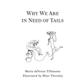 Why We Are in Need of Tails