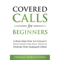 Covered Calls for Beginners: A Risk-Free Way to Collect "Rental Income" Every Single Month on Stocks You Already Own