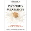 Prosperity Meditations: Everyday Practices to Create an Abundant Life