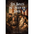 Los Soles no creen en Dios