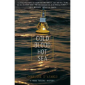 Cold Blood, Hot Sea