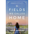 The Fields We Called Home