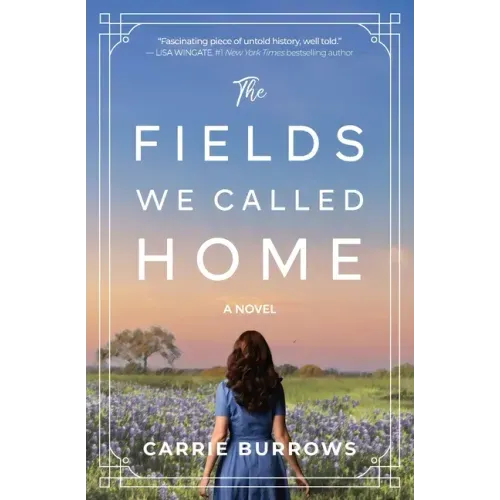 The Fields We Called Home
