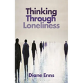 Thinking Through Loneliness
