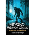 Beyond Boggy Creek: In Search of the Southern Sasquatch