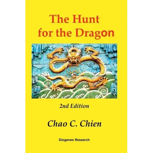 The Hunt for the Dragon, 2nd Edition: A startling solution for the mysteries of the Age of Discovery