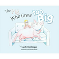 The Pig Who Grew Too Big
