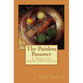 The Painless Passover: A Passover Seder Haggadah