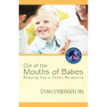 Out of the Mouths of Babes: Parenting from a Child's Perspective