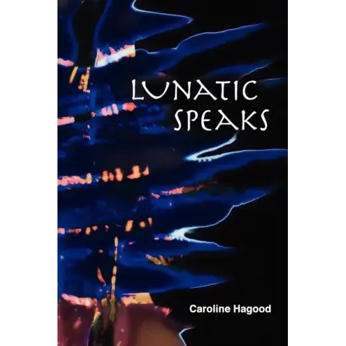 Lunatic Speaks