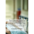 The Chronic Fatigue Syndrome Epidemic Cover-up Volume Two: The Origins of Totalitarianism in Science and Medicine