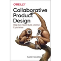 Collaborative Product Design: Help Any Team Build a Better Experience