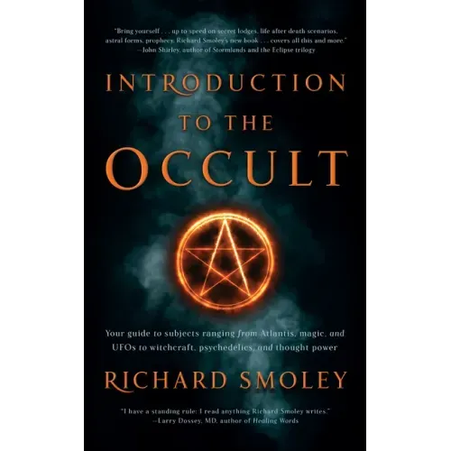 Introduction to the Occult: Your Guide to Subjects Ranging from Atlantis, Magic, and UFOs to Witchcraft, Psychedelics, and Thought Power