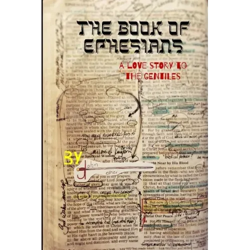 The Book of Ephesians: a love story to the Gentiles