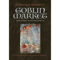 Goblin Market and Other Selected Poems
