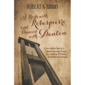 I Rode with Robespierre and Danced with Danton