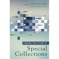 Forging the Future of Special Collections