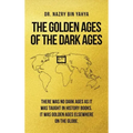 The Golden Ages of the Dark Ages