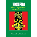 Hubris: A Brief Political History of the Nigerian Army
