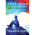 Awakening from the Sexually Addictive Mind: A Guide to Compassionate Recovery