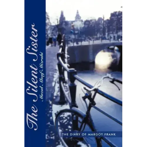 The Silent Sister: The Diary of Margot Frank