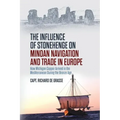 The Influence of Stonehenge on Minoan Navigation and Trade in Europe: How Michigan Copper Arrived in the Mediterranean During the Bronze Age