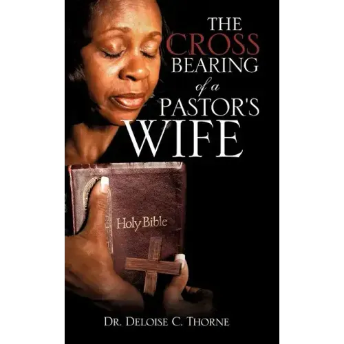 The Cross Bearing of a Pastor's Wife