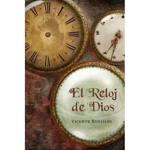 El reloj de Dios: Una explicación de la profecía bíblica de los últimos tiempos