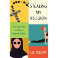 Stealing My Religion: Not Just Any Cultural Appropriation
