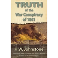 The Truth of the War Conspiracy of 1861