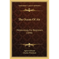 The Ocean Of Air: Meteorology For Beginners (1890)