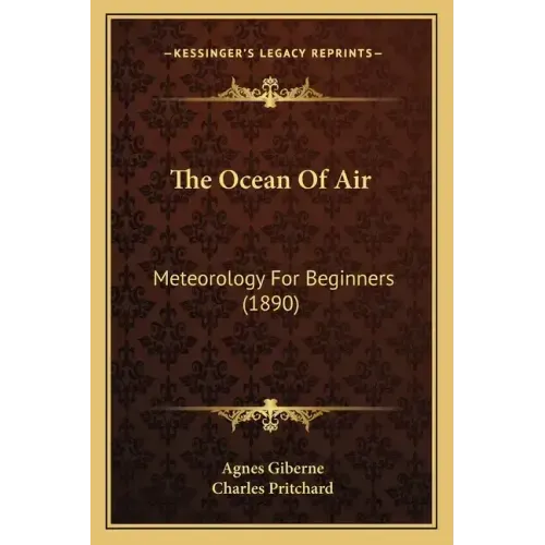 The Ocean Of Air: Meteorology For Beginners (1890)