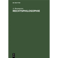 Rechtsphilosophie: Sonderausgabe Aus Dem Handbuch Der Philosophie