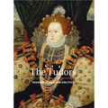 The Tudors: Passion, Power and Politics