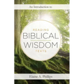 An Introduction to Reading Biblical Wisdom Texts
